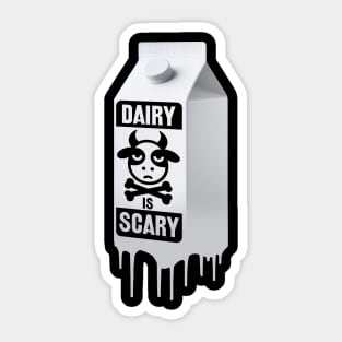 Dairy is Scary, No lacotse pls Sticker